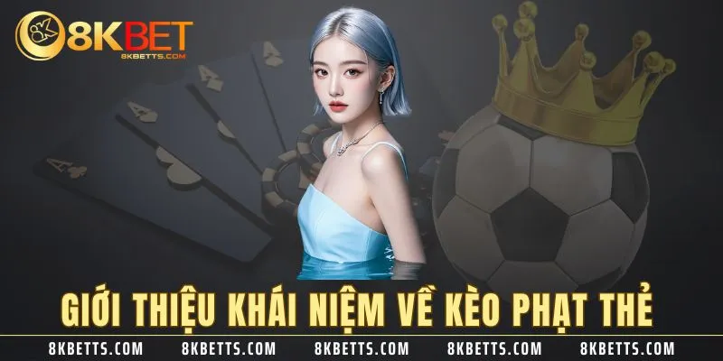 Giới thiệu khái niệm về kèo phạt thẻ